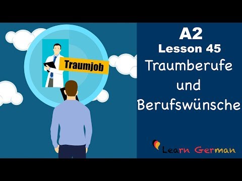 A2 - Lesson 45 | Traumberufe & Berufswünsche | Dream Job and career | German for beginners