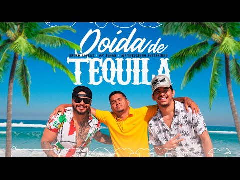 Doida de Tequila - Bruno Ferraz, MC Jehan e Matheuzinho Sucessinho (Videoclipe Oficial)