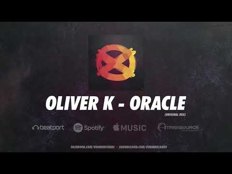Oliver K - Oracle (Original Mix) Voom Records · VR006