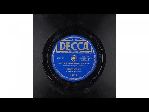 Jimmy Dorsey And His Orchestra - All or Nothing at All (1939)
