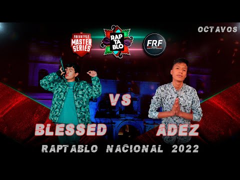 BLESSED VS ADEZ | 8VOS | RAPTABLO NACIONAL 2022
