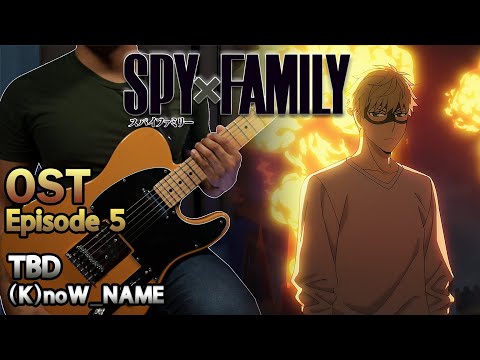 [🎼TABS]  (K)NoW_NAME / TBD | SPY x FAMILY Episode 5 OST Guitar Cover