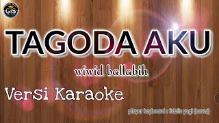 Download lagu TAGODA AKU KARAOKE - LAGU DAYAK KANAYATN | WIWID BALLABIH mp3