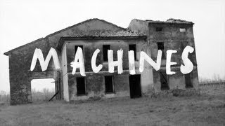 Machines Music Video