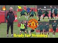 Ready For Wembley!🔴💪City In Trouble As Hojlund, Casemiro, Mount, Bruno In Manchester United Training