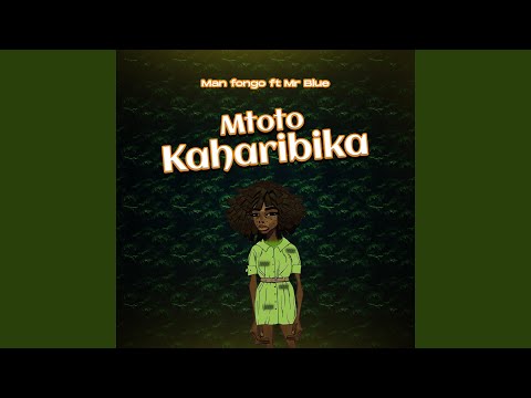 Mtoto Kaharibika (feat. Mr Blue)