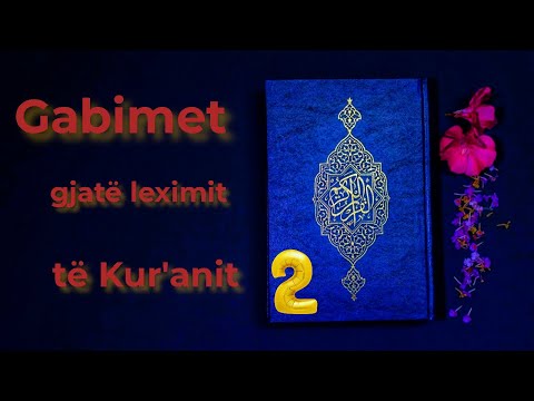 Gabimet ne lexim të Kuranit   (pjesa e dytë)