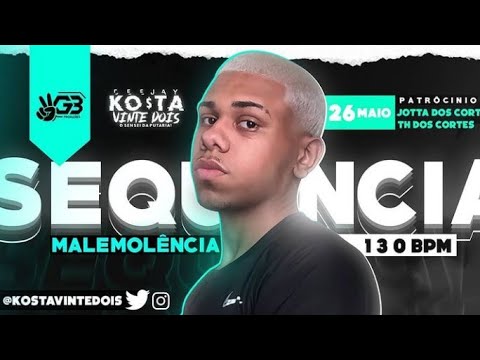 SEQUÊNCIA NA MALEVOLÊNCIA DO 130 (( DJ KOSTA VINTE DOIS ))
