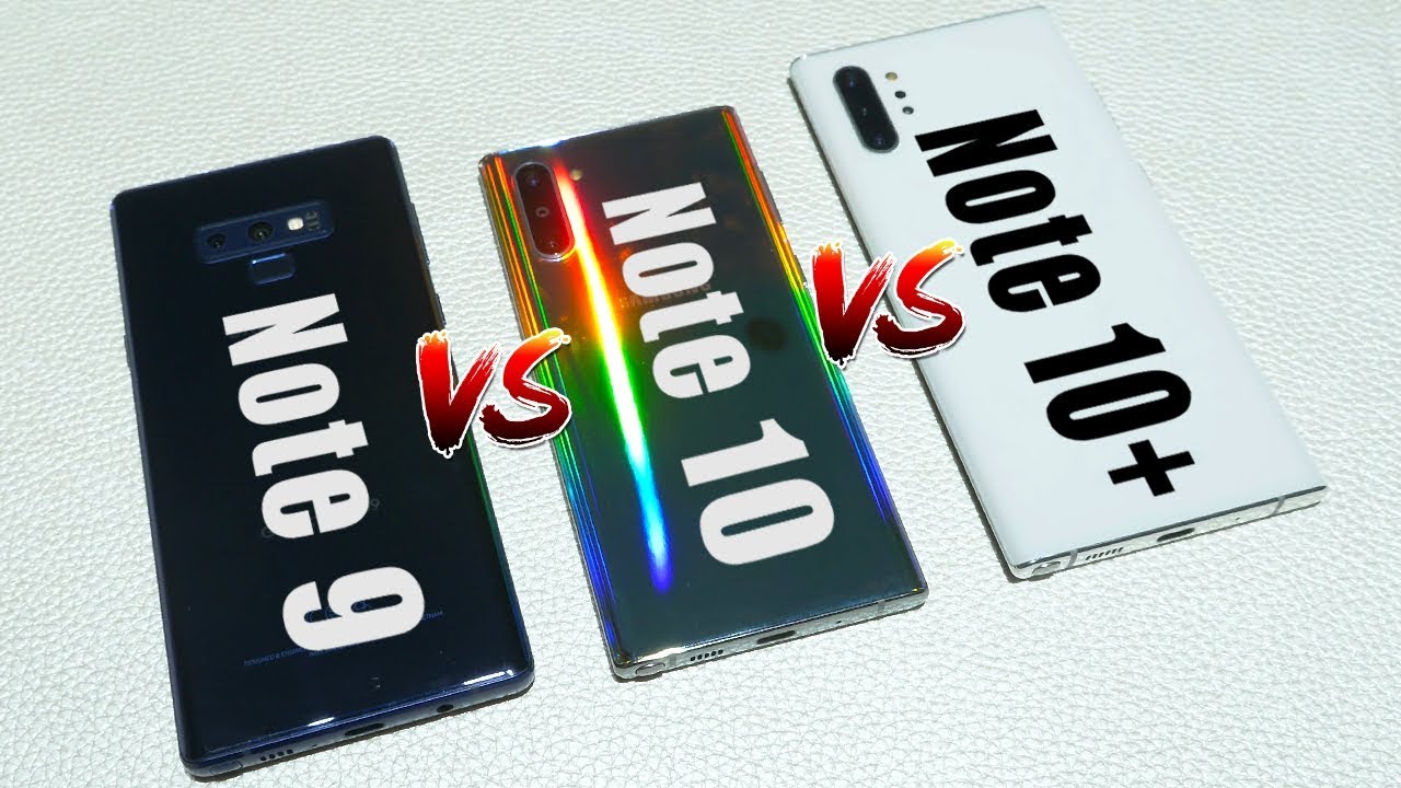 Samsung Galaxy Note9 vs Note10 vs Note10+ Spec & Feature Comparison