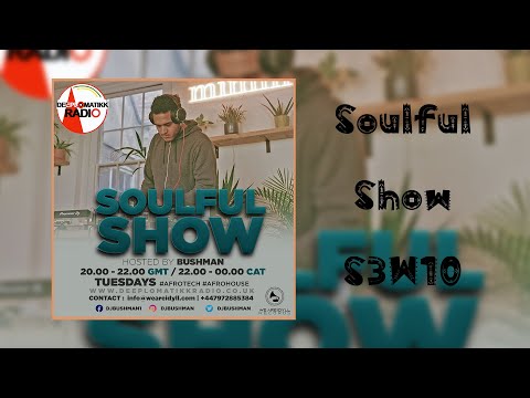 Bushman - Soulful Show S2W10 | WeAreiDyll Records | Afro House 2022