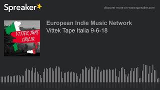 Vittek Tape Italia 9-6-18
