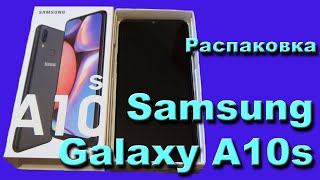 Распаковка телефона Samsung Galaxy A10s 2019, A107F