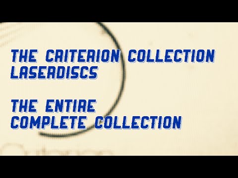 The Criterion Collection LaserDiscs:  THE ENTIRE COMPLETE COLLECTION
