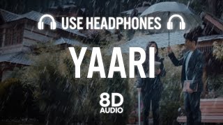 Yaari (8D AUDIO) : Nikk Ft Avneet Kaur