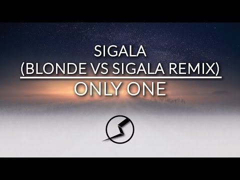 Sigala & Digital Farm Animals - Only One (Blonde vs Sigala Remix)