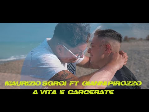 Maurizio Sgroi ft Gianni Pirozzo - A vita e carcerate (Anteprima)