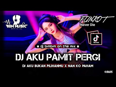 DJ BEST FUNKOT‼️|| DJ AKU PAMIT PERGI‼️|| DJ AKU BUKAN PILIHANMU‼️|| DJ SEMBILU BERBISA‼️|| DJ Biim