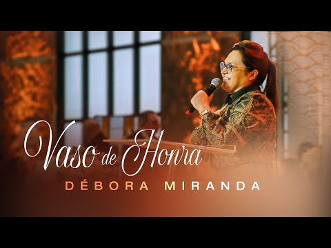 Débora Miranda - Vaso de Honra