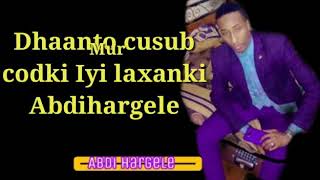 Download lagu Dhaanto cusub al fanan abdi hargele RALIO lamagac baxday 2020 subscriber channel mp3
