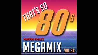 Download lagu THAT'S SO 80s MEGAMIX - VOL. 24 mp3 Download lagu THAT'S SO 80s MEGAMIX - VOL. 24 mp3