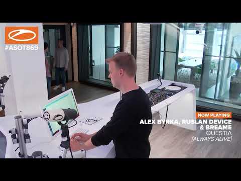 Alex Byrka & Ruslan Device ft. Breame - Questia @ ASOT 859