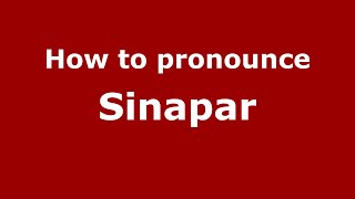 How to pronounce Sinapar