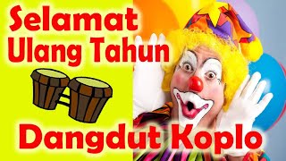 Download lagu Selamat Ulang Tahun - Dangdut Koplo mp3