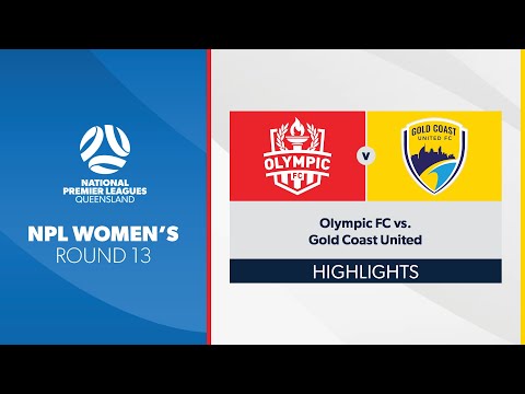NPL Women's R13 - Olympic FC vs. Gold Coast United Highlights