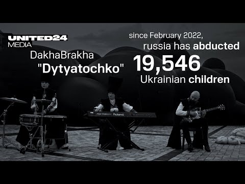 UNITED24 and DakhaBrakha