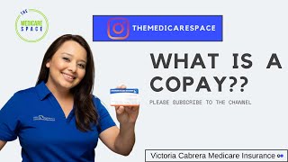 WHAT IS A COPAY?