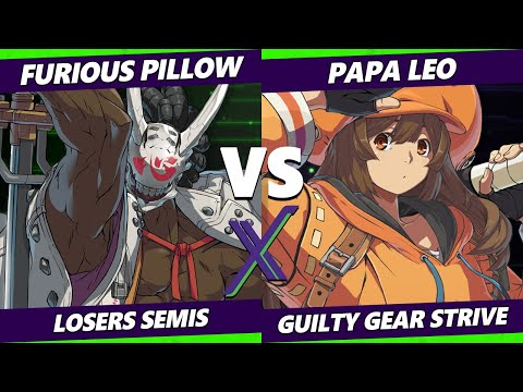 F@X 411 Losers Semis - Furious Pillow (Nagoriyuki) Vs. Papa Leo (May) Guilty Gear Strive