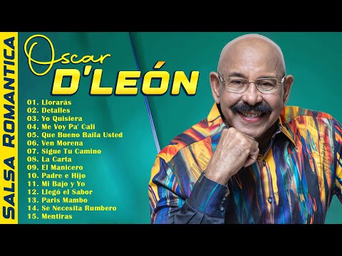 Oscar D'León Mix Salsa Romantica Exitos 2025 - Las 15 Mejores Canciones de OSCAR DE LEON
