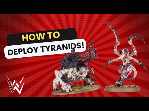 How to play Tyranids: Deployment