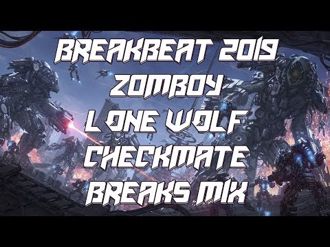 Breakbeat 2019 / ZOMBOY - LONE WOLF (CHECKMATE BREAKS MIX) TEMAZO TRAYA [Free download Mp3]