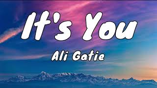 It's You - Ali Gatie (Lyrics)