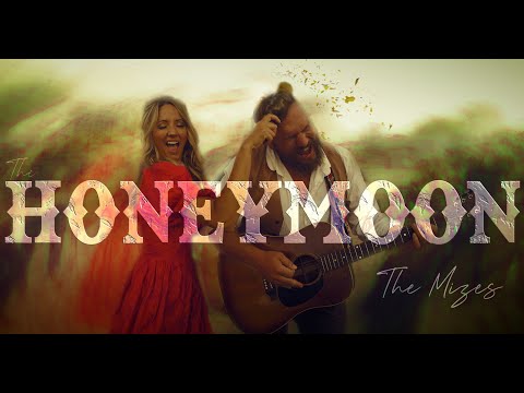 The Honeymoon - The Mizes