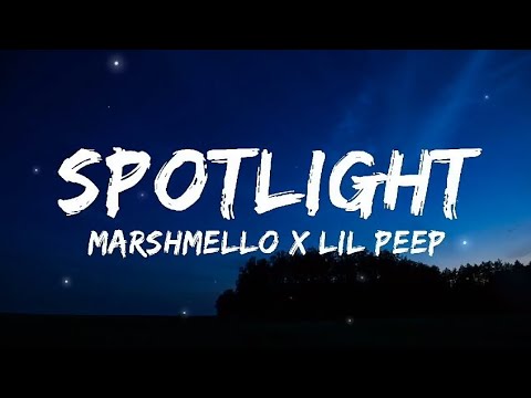 Marshmello X Lil Peep - Spotlight (Lyrics)