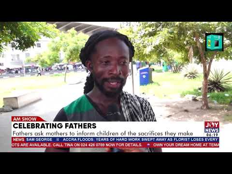 Celebrating fathers: Fathers ask mothers to inform children of the sacrifices they make.
