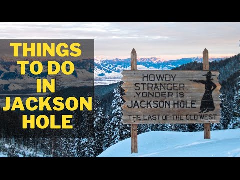 Things to do in Jackson Hole 2022