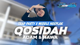 Download lagu DJ QOSIDAH - ADAM & HAWA || TRAP PARTY X MIDDLE NGEPLAK‼️DION RMX PRDCTN FEAT KLP AUDIO mp3