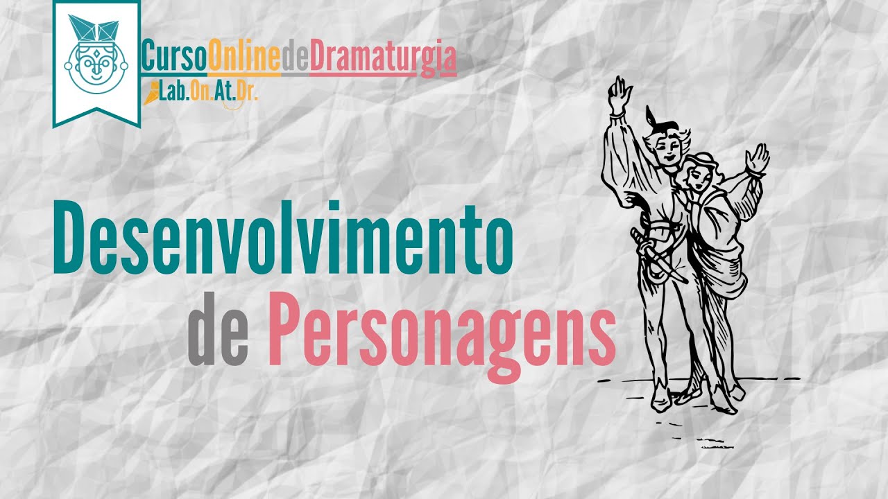 Aula 04 | Desenvolvimento de Personagens
