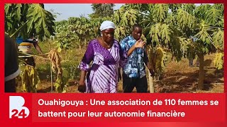 Ouahigouya : Une association de 110 femmes se battent pour leur autonomie financière