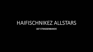 HaifischNikez Allstars - 187 Strassenbande - Lyrics