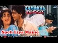 Soch Liya Maine (Zamaana Deewana) 