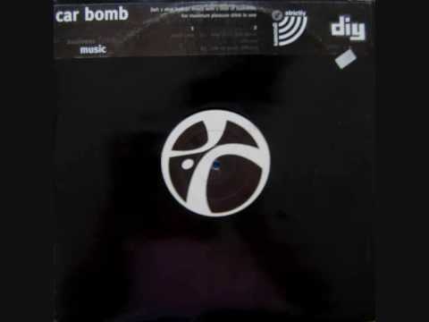 Car Bomb - Keep Sexy   1995