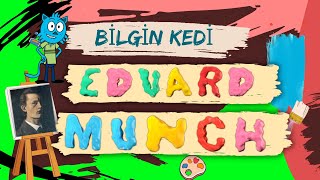 Bilgin Kedi ile Edvard Munch’un Duygularla Dolu Dünyasına Yolculuk