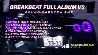 Download lagu DJ BREAKBEAT INDO FULL ALBUM V5 mp3 Download lagu DJ BREAKBEAT INDO FULL ALBUM V5 mp3