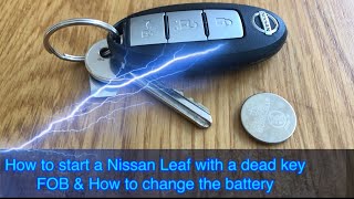 Starting Nissan Leaf with a DEAD key FOB & How to change the battery