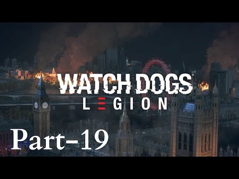Watch Dogs Legion Gameplay Walkthrough Part-19 (PS4) No Commentary #watchdogslegion #walkthrough