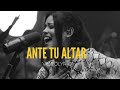 Ante Tu Altar - Averly Morillo (Letras Oficial)
